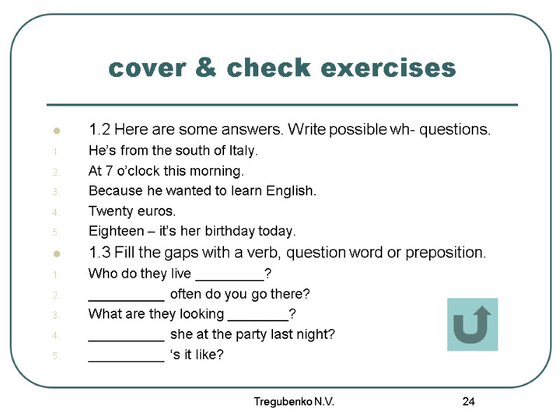 Tregubenko N.V. 24 cover & check exercises 1.2 Here are some answers. Write possible